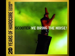 scooter we bring the noise (20 years of hardcore album)