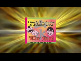 charly lownoise mental theo – the bird (full maxi-disc)