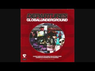 global underground - departures (full album)