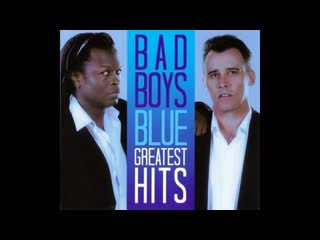 bad boys blue - greatest hits