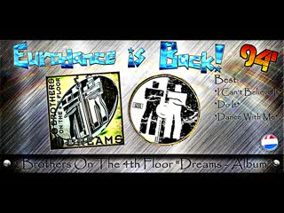 2 brothers on the 4th floor - i cant believe it do it dance with me (dreams - album)