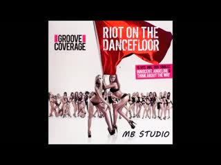 groove coverage riot on the dancefloor