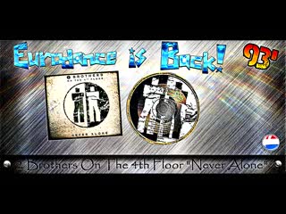 2 brothers on the 4th floor - never alone (euro radio mix) (us radio mix)