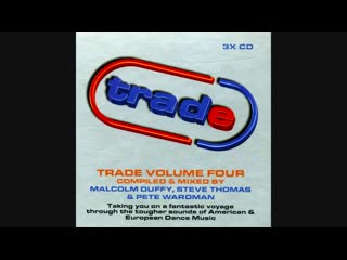 trade, vol 4 - disc 3 - mixed by pete wardman (full album)