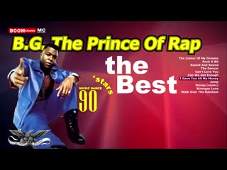 b g. the prince of rap - tne best