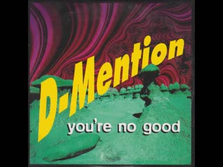 d-mention - youre no good