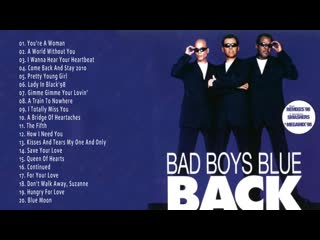 bad boys blue - 30 greatest hits - top 30 best songs of bad boys blue