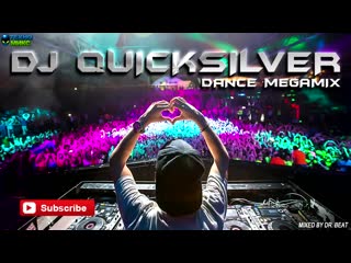 dj quicksilver - dance megamix