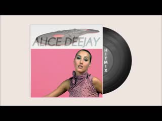 alice deejay hit mix