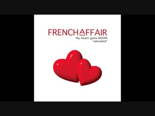 french affair - my heart goes boom reloaded (score music) [full album]