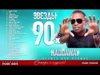 90s stars   haddaway   90s stars   all hits   dance hits from favorite artist (1080p)